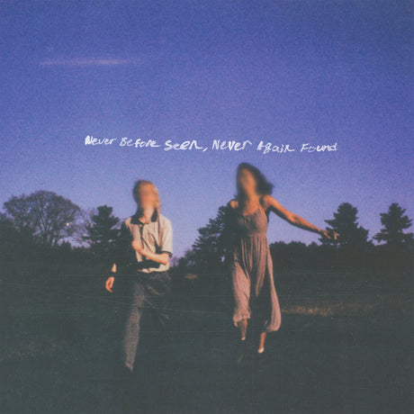 Two blurred figures standing in a field with a blue sky and text 'Never Before Seen, Never Again Found'.
