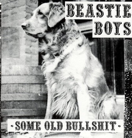 Black and white album cover with a dog and text 'Beastie Boys Some Old Bullshit'.