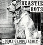 Black and white album cover with a dog and text 'Beastie Boys Some Old Bullshit'.