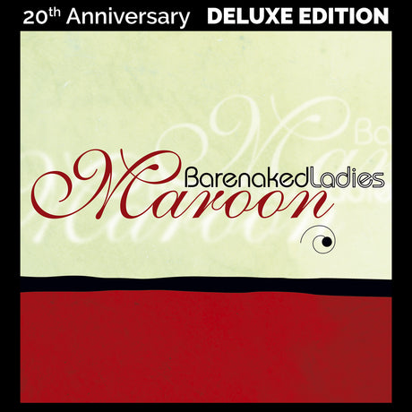Album cover for 'Maroon' by Barenaked Ladies with '20th Anniversary Deluxe Edition' text.
