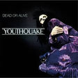 Album cover for 'Dead or Alive' with 'Youthquake' text, featuring a person in a dark outfit.