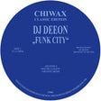A blue circular vinyl record label with white text reading 'CHIWAX CLASSIC EDITION DJ DEEON "FUNK CITY"' and additional track/distribution text, shown on a white background.
