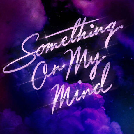 Neon text 'Something On My Mind' against a purple and black gradient background with cloud-like textures.