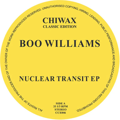 A round yellow record label design for Chiwax Classic Edition featuring Boo Williams Nuclear Transit EP, with black text on a solid yellow background.