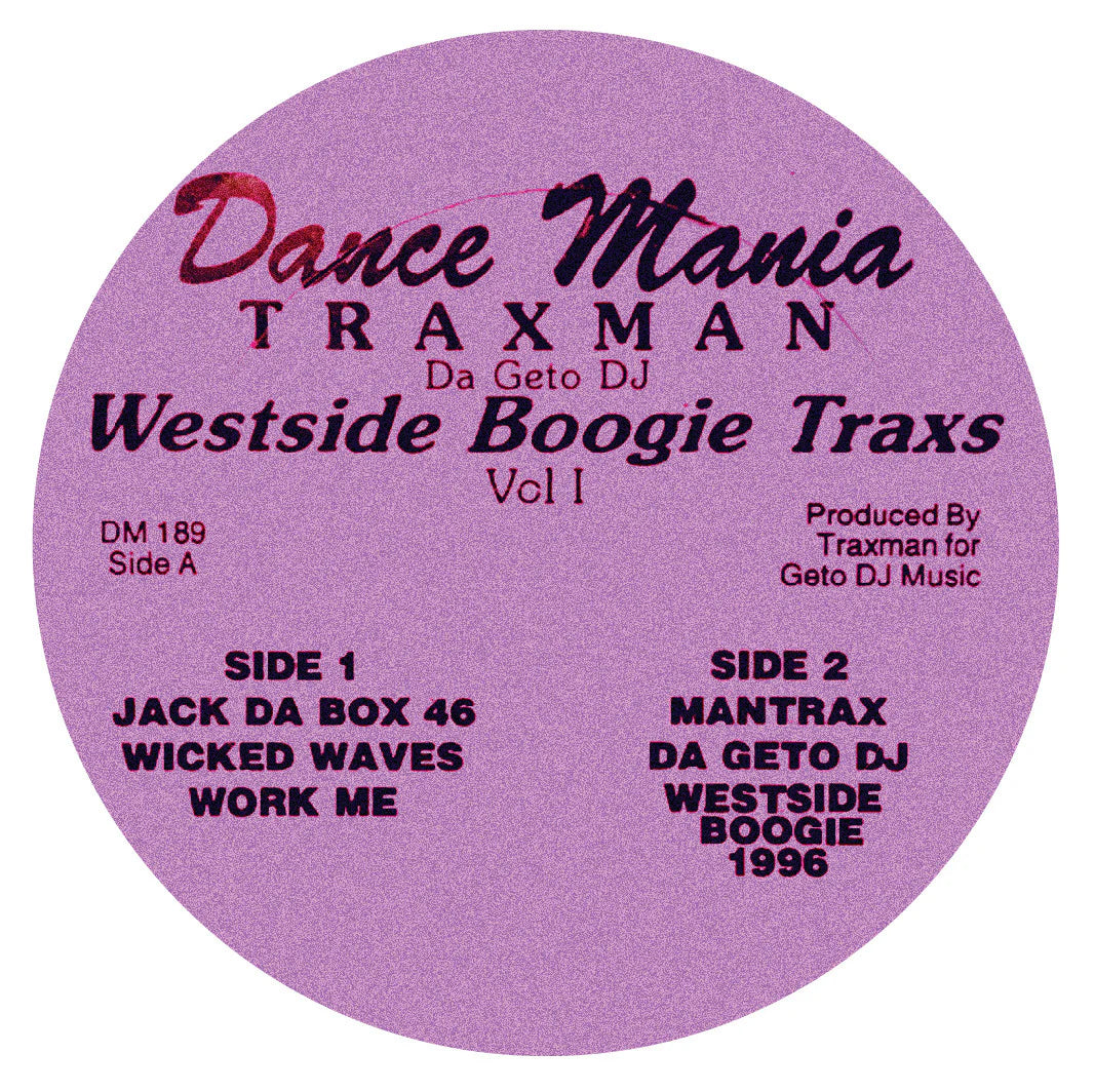 A circular purple label with black text reading 'Dance Mania TRAXMAN Da Geto DJ Westside Boogie Traxs Vol 1' and track listings for Side 1 and Side 2, shown on a white background.