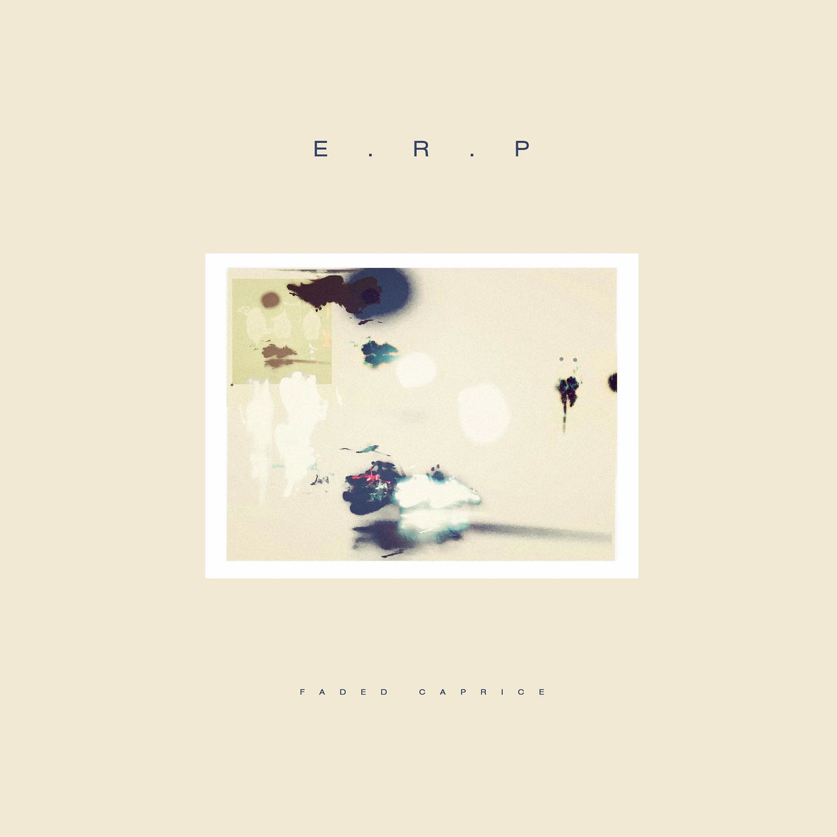 Album cover with 'E. R. P.' and 'Faded Caprice' text on a beige background