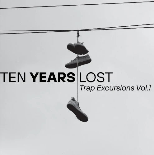 Ten Years Lost - Trap Excursions Vol 1 LP