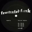 Vinyl record with 'frustrated funk' text and track listing on a black background