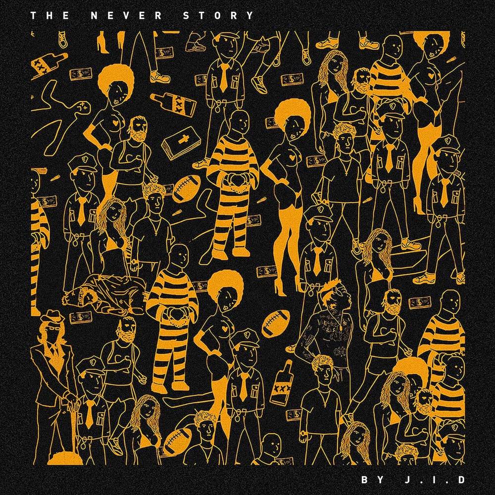 Album cover for J.I.D's 'The Never Story LP' featuring a black and orange illustration of various characters and objects.