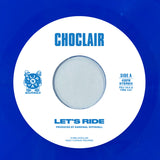 Choclair - Let's Ride / Bare Witness 7-Inch