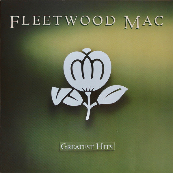 Album cover for Fleetwood Mac - Greatest Hits featuring a white flower illustration on a green background.