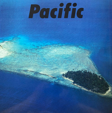 Album cover featuring an aerial view of a Pacific island with the title 'Pacific' displayed at the top.