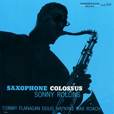Cover of the LP album 'Saxophone Colossus' by Sonny Rollins featuring a silhouette of a saxophone player against a blue background with the Prestige label at the top.